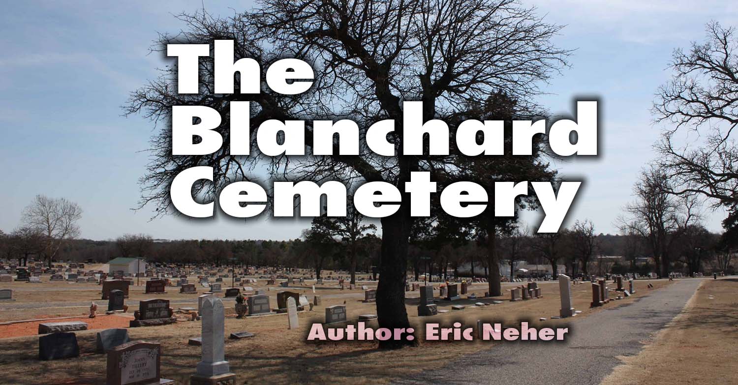 Oklahoma's Own Haunted Cemetery: The Blanchard Cemetery