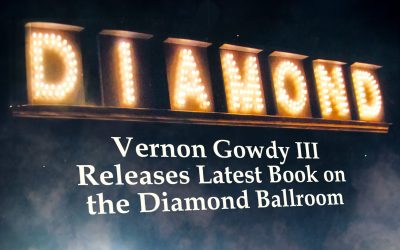 Vernon Gowdy III Releases Latest Book on the Diamond Ballroom